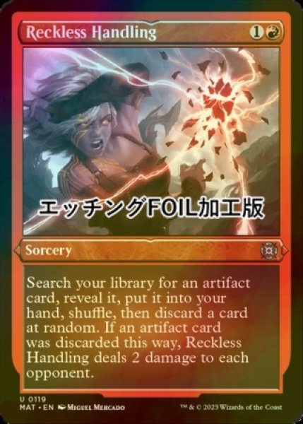 画像1: [FOIL] 無謀な始末/Reckless Handling (エッチング仕様) 【英語版】 [MAT-赤U] (1)